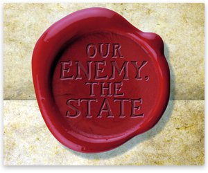 Our Enemy, the State