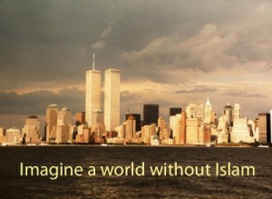 Imagine A World Without Islam Eternal Vigilance