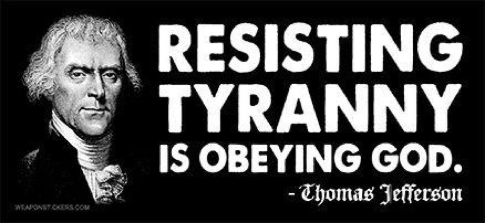 resist_tyranny_obey_god